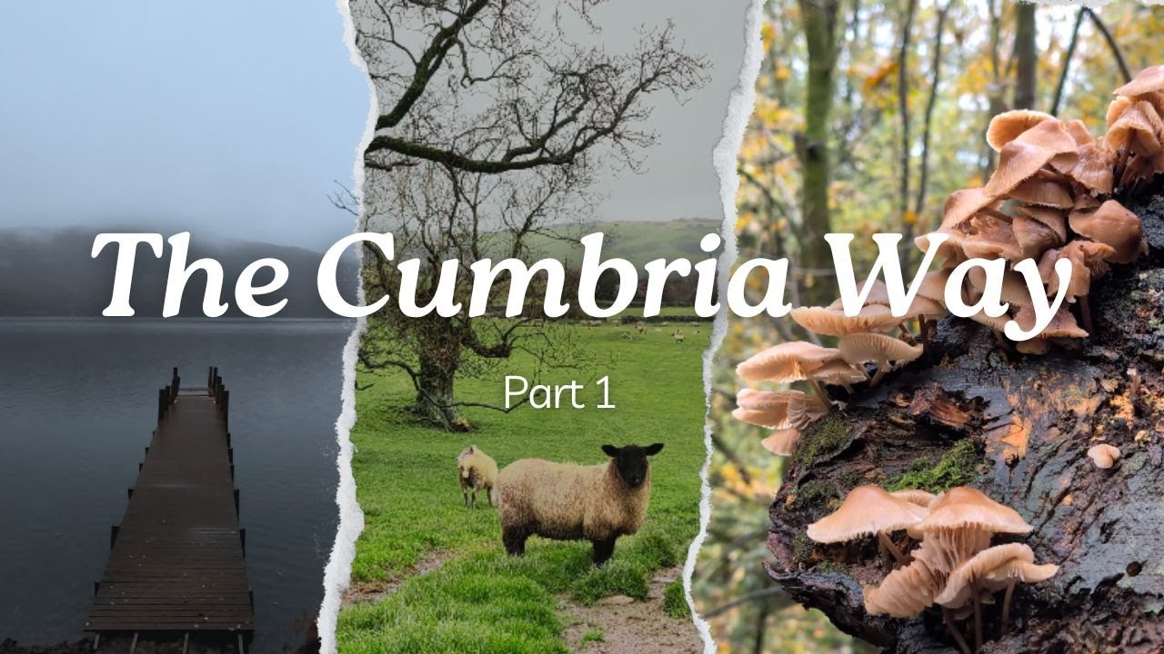 The Cumbria Way | Part 1 | Ulverston to Coniston