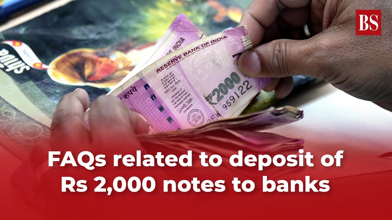 Must Watch | FAQs related to deposit of Rs 2,000 notes to banks | 2000 Notes Exchange