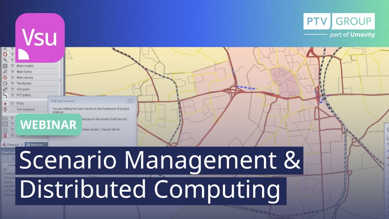Scenario Management & Distributed Computing | PTV Visum | Webinar
