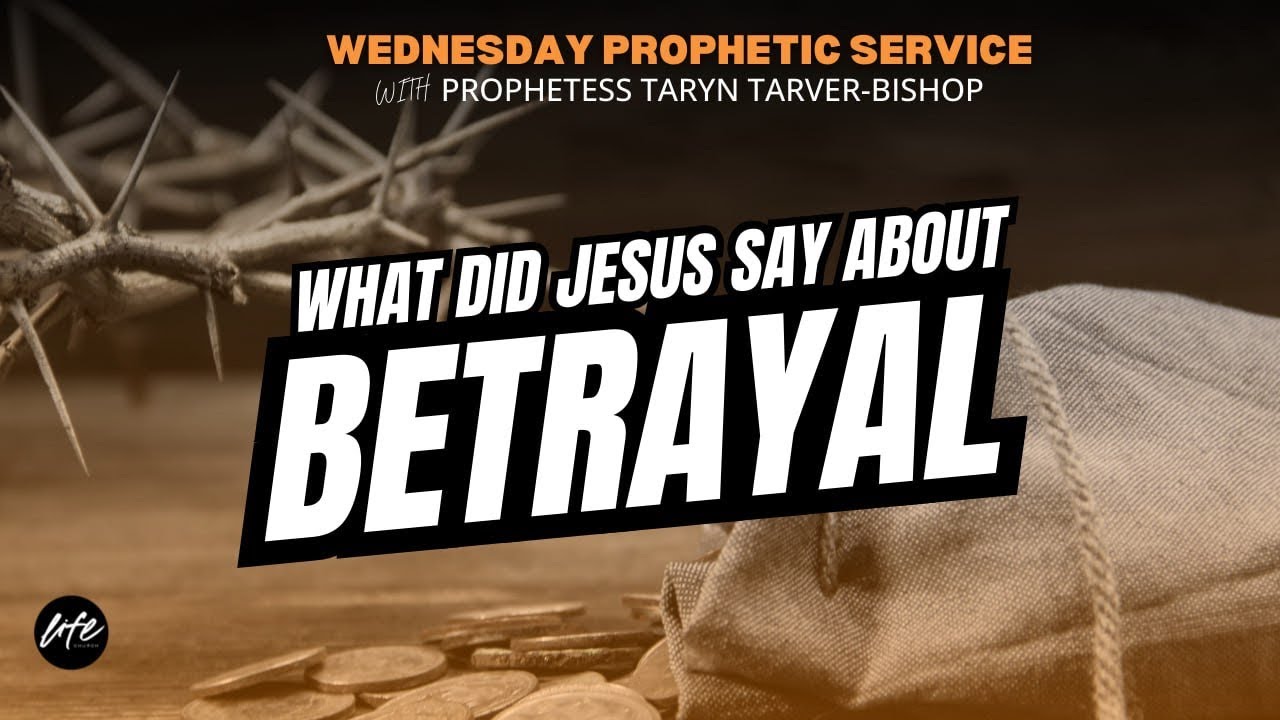 WHAT DID JESUS SAY ABOUT BETRAYAL? | PROPHETESS TARYN N TARVER BISHOP