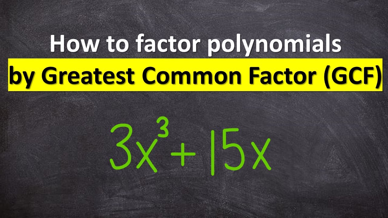 Factoring polynomials by using GCF
