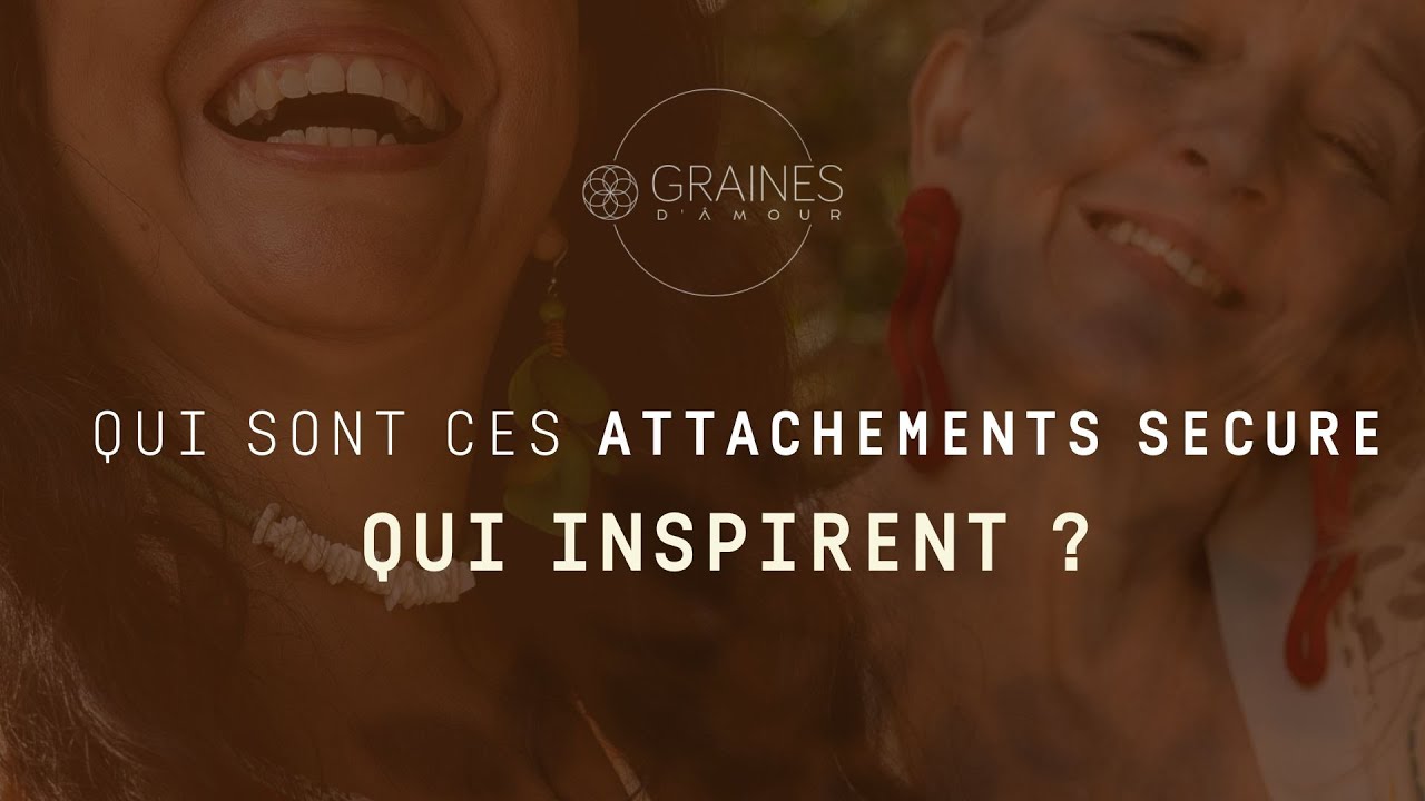 Quel est cet attachement secure qui inspire ?