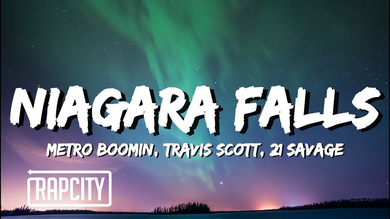 Metro Boomin, Travis Scott, 21 Savage - Niagara Falls (Lyrics)