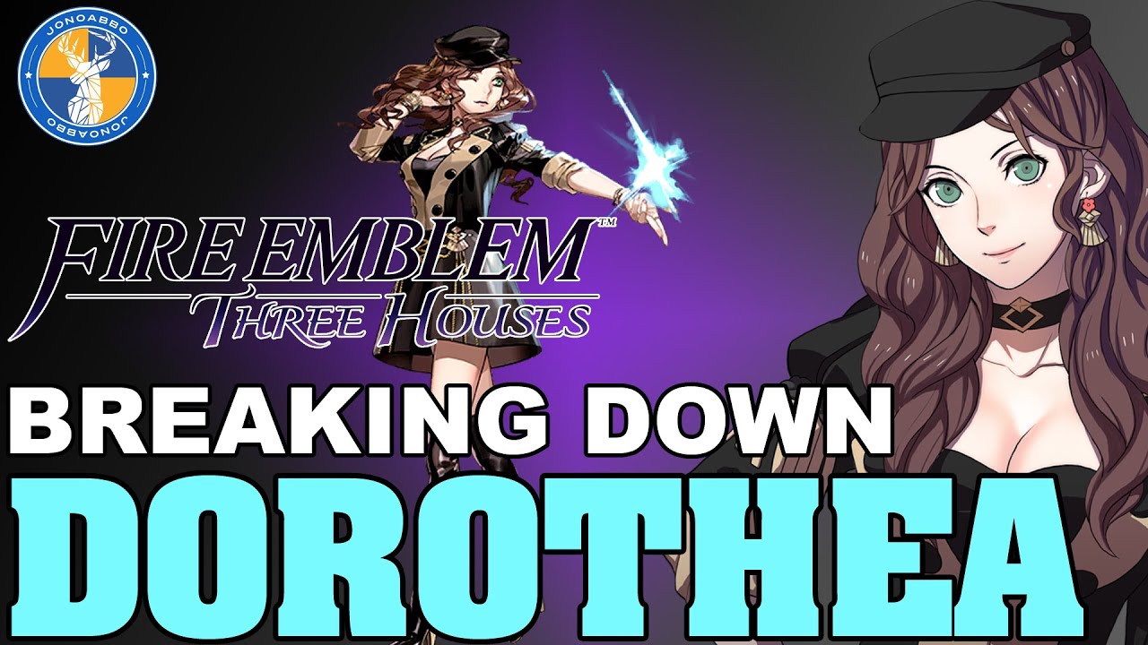 Breaking Down: Dorothea - Fire Emblem: Анализ трёх домов