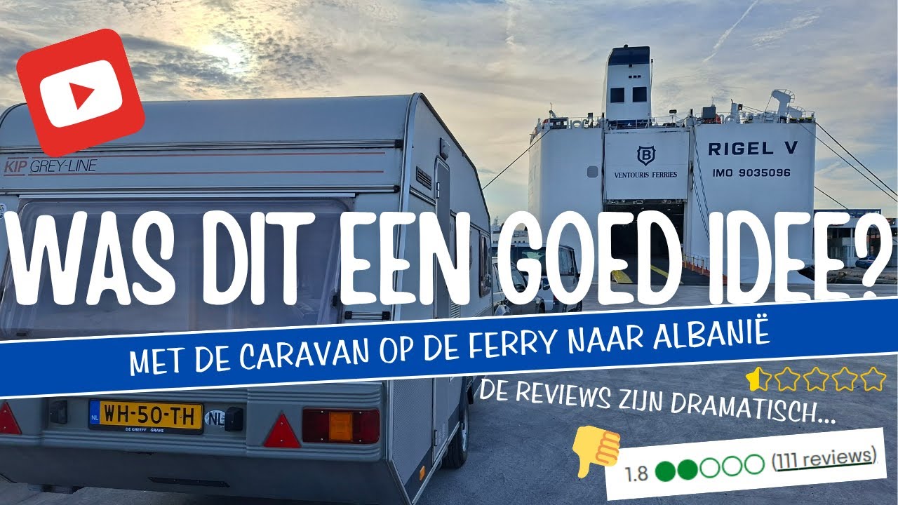 Met de CARAVAN op de FERRY naar ALBANIË: EEN SUCCES of NIET? [A11]