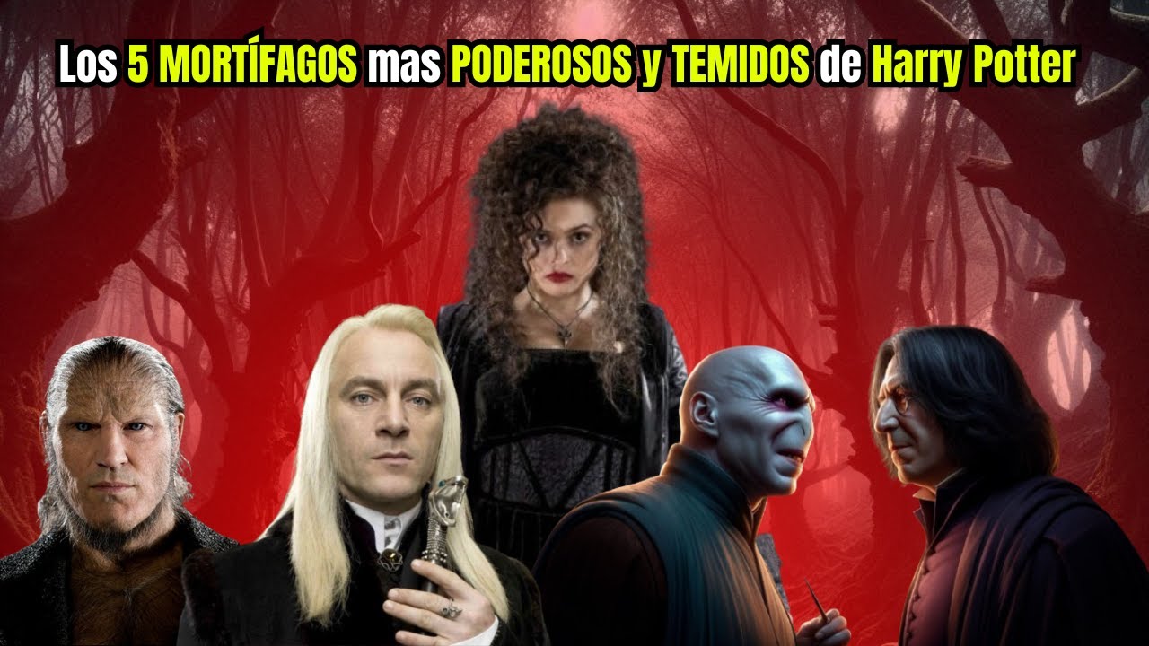 5 Mort&iacute;fagos mas poderosos de Harry Potter | Ranking Harry Potter |