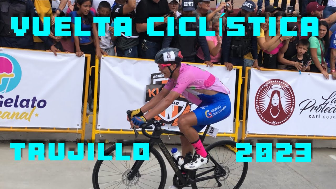 LLEGA A ESCUQUE LA VUELTA CICLÍSTICA TRUJILLO 2023