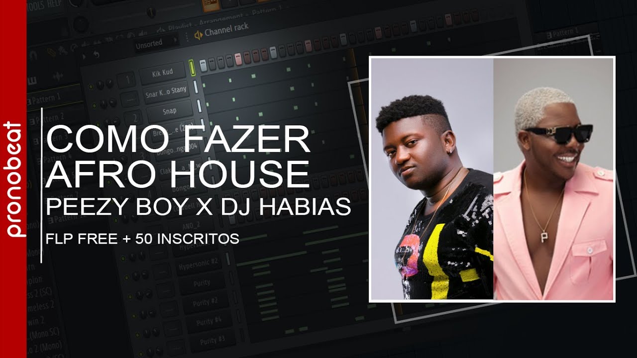 Como Fazer  Afro House Beat Peezy Boy X Dj Habias  I FL Studio Tutorial  Afro House