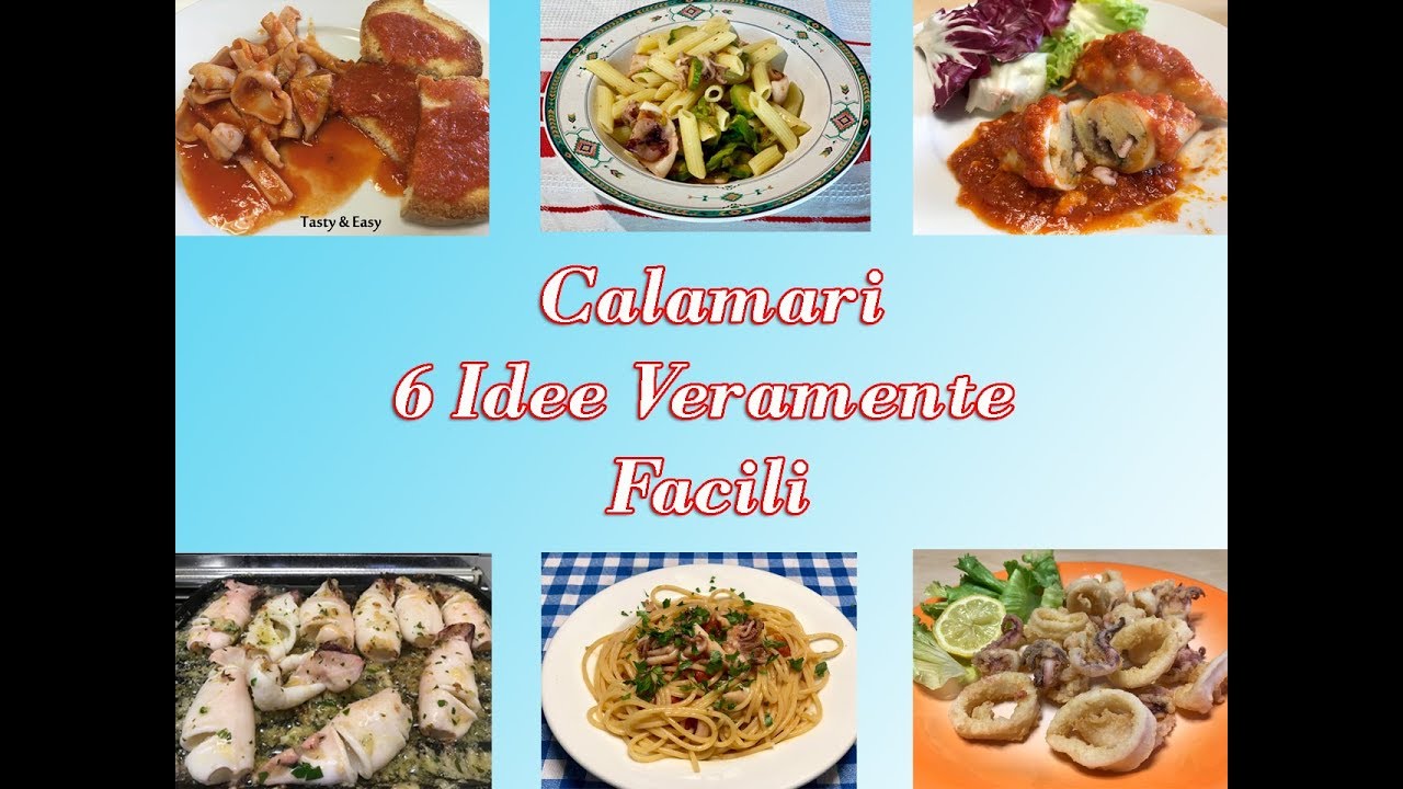 Calamari 6 Idee Veramente Facili e Sfiziose Da Portare in Tavola - Squid 6 Really Easy Recipes