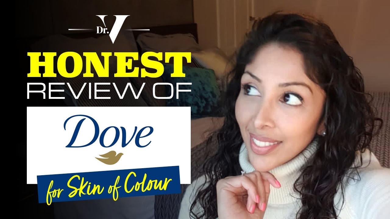 DOCTOR V |  Honest Review of DOVE | | Brown/ Black skin | Skin of colour |