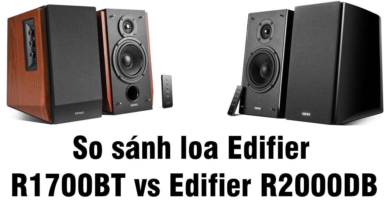 So sánh loa Edifier R1700BT vs Edifier R2000DB Sound Demo