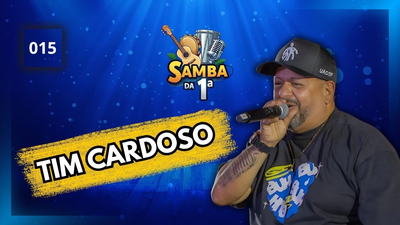Tim Cardoso | Samba da Primeira #015