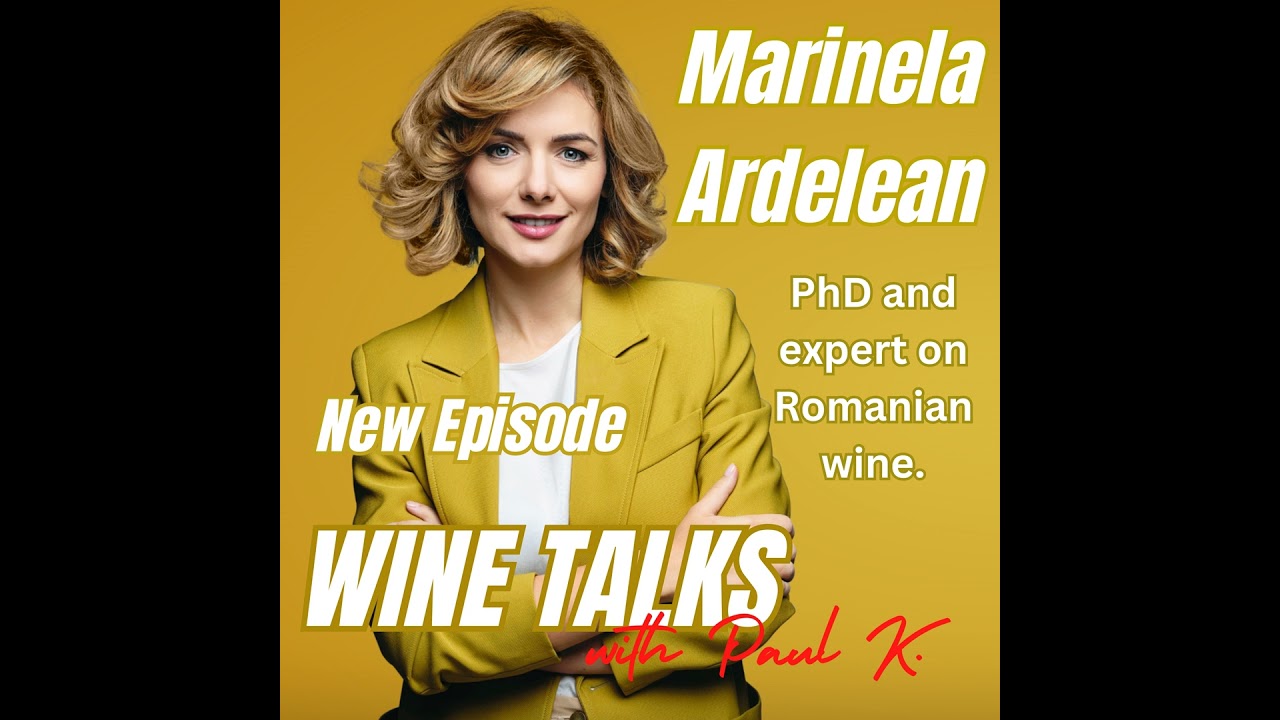 Wine In Romania? Meet The Expert And Wine Comtessse, Marinela Ardelean.