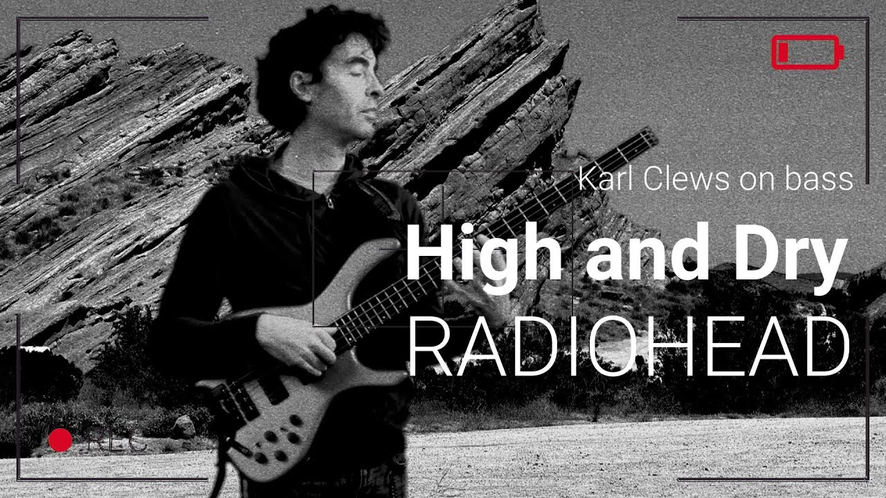 High and Dry by Radiohead (solo bass arrangement) | Karl Clews on bass