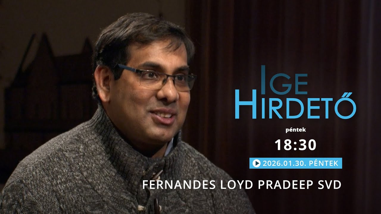 Igehirdető - Fernandes Loyd Pradeep SVD - 2026.01.30.