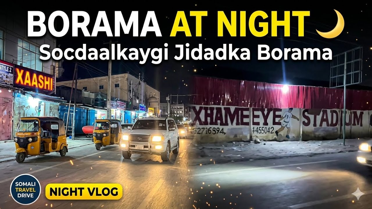 Borama City at Night 🌙 | Socdaalkaygi Jidadka Borama Habeenkii