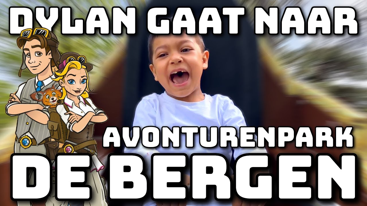 Dylan gaat naar Avonturenpark De Bergen in 2024