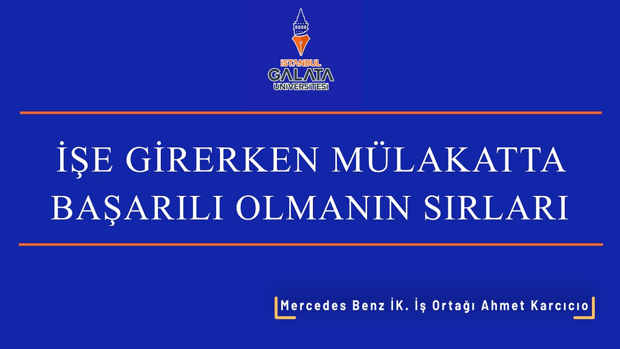 İşe Girerken Mülakatta Başarılı Olmanın Sırları : Mercedes-Benz Türk İK Partneri Ahmet Karcicio
