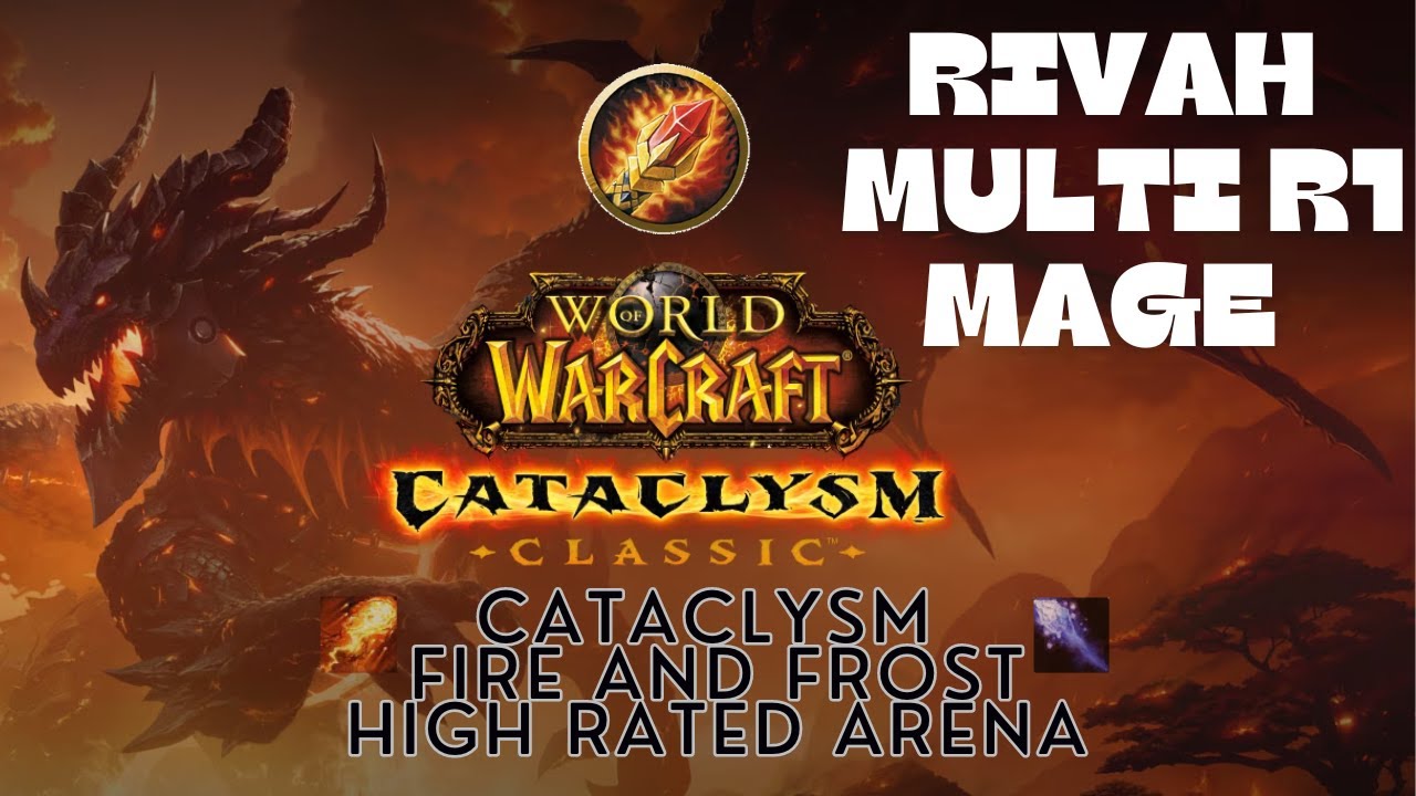 R1 FIRE MAGE PLAYING CATACLYSM CLASSIC BETA