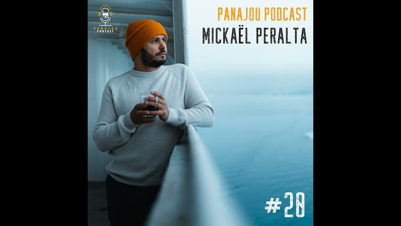 #20 PANAJOU PODCAST - Mickaël Peralta, photographe outdoor