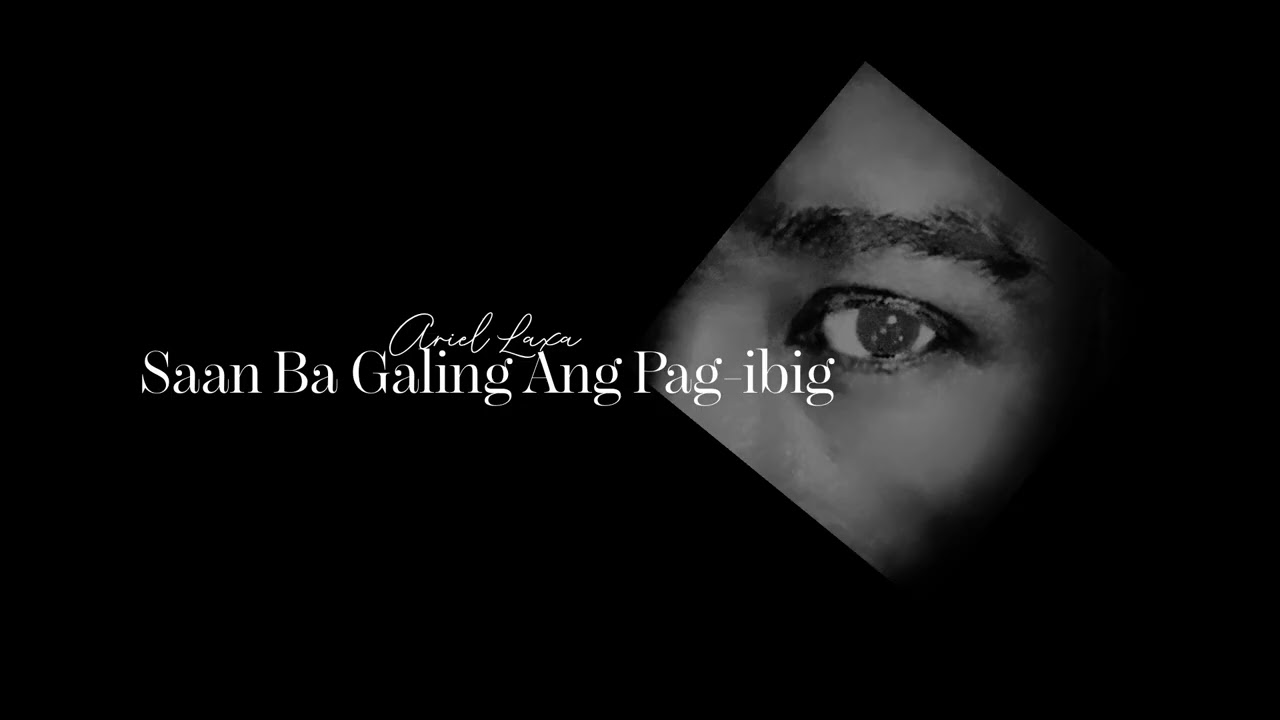 Saan Ba Galing Ang Pag-ibig | Cover by Ariel Laxa