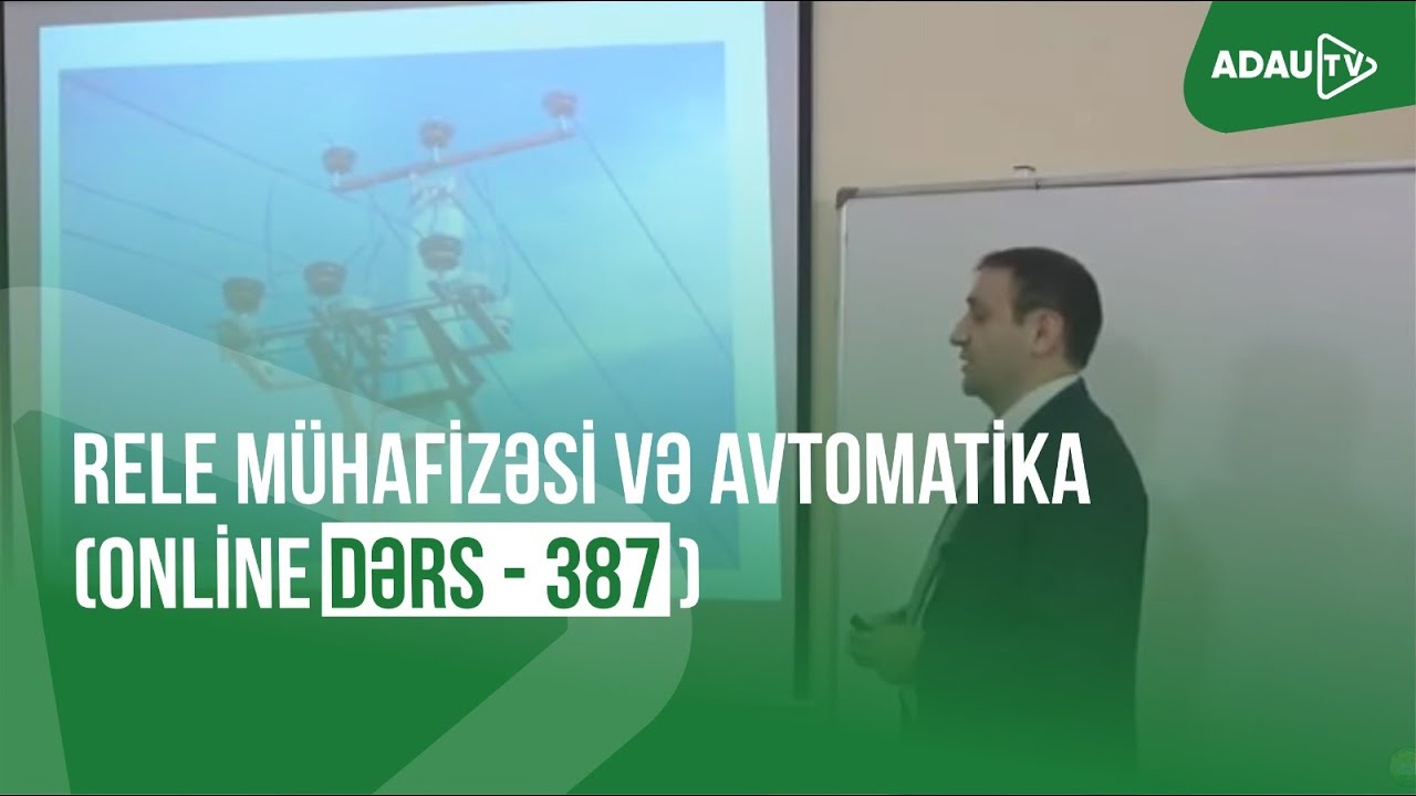 Rele mühafizəsi və avtomatika (Online dərs - 387)