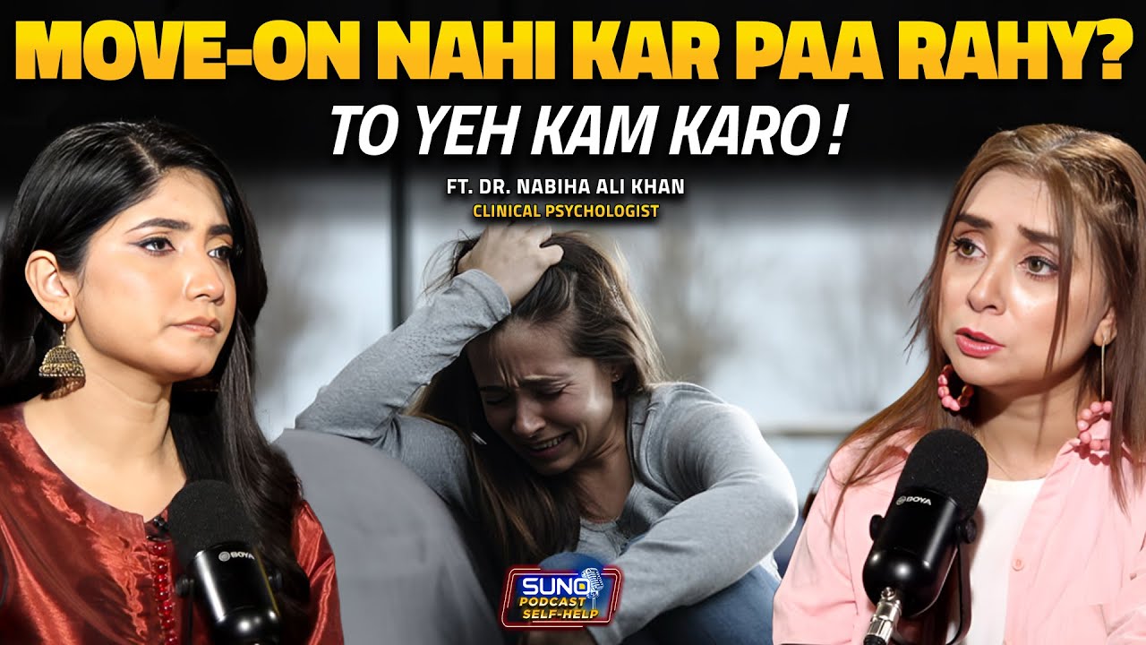 Breakup Se Kese Niklain or Strong Rahain? 4 Easy Steps to Overcome a Breakup | Ft. Dr. Nabiha