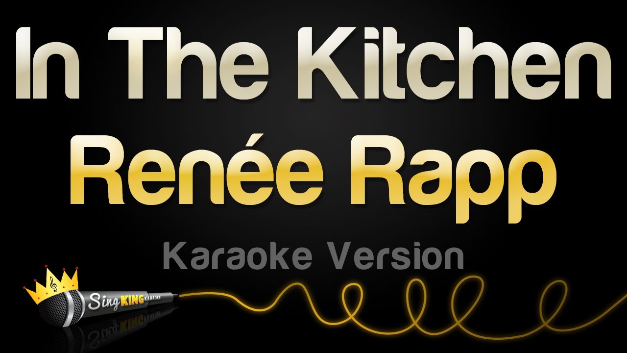 Renée Rapp - In The Kitchen (Karaoke Version)