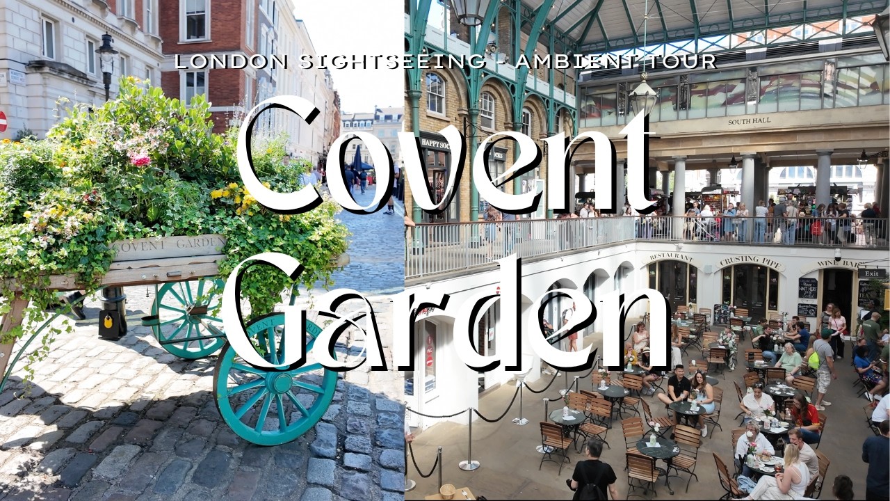 Covent Garden Walking Tour 4K – Relaxing London Street Sounds & Ambient City Walk
