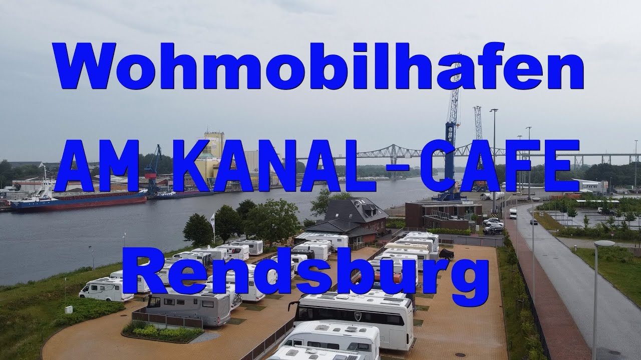 Wohnmobilstellplatz Rendsburg Nord-Ostseekanal  (NOK) Am Kanal-Cafe