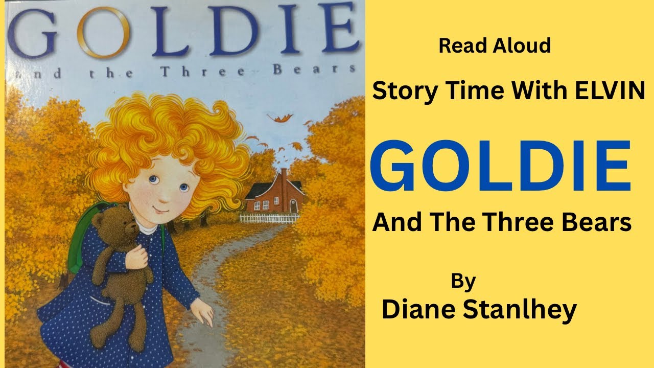 GOLDIE and The Three Bears by Diana Stanley. Read Aloud story  #childrensliterature #kidsstorybook