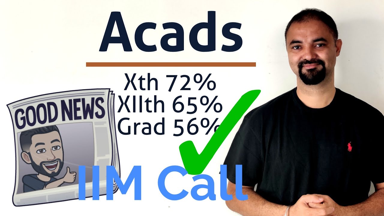 Poor Acads 58% = IIM Call and convert! IIM C, IIM L, New IIMs.