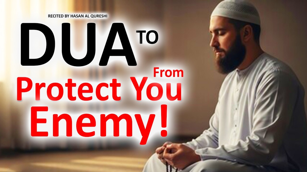 This Dua Will Protect You From The Enemy in Your Life!!