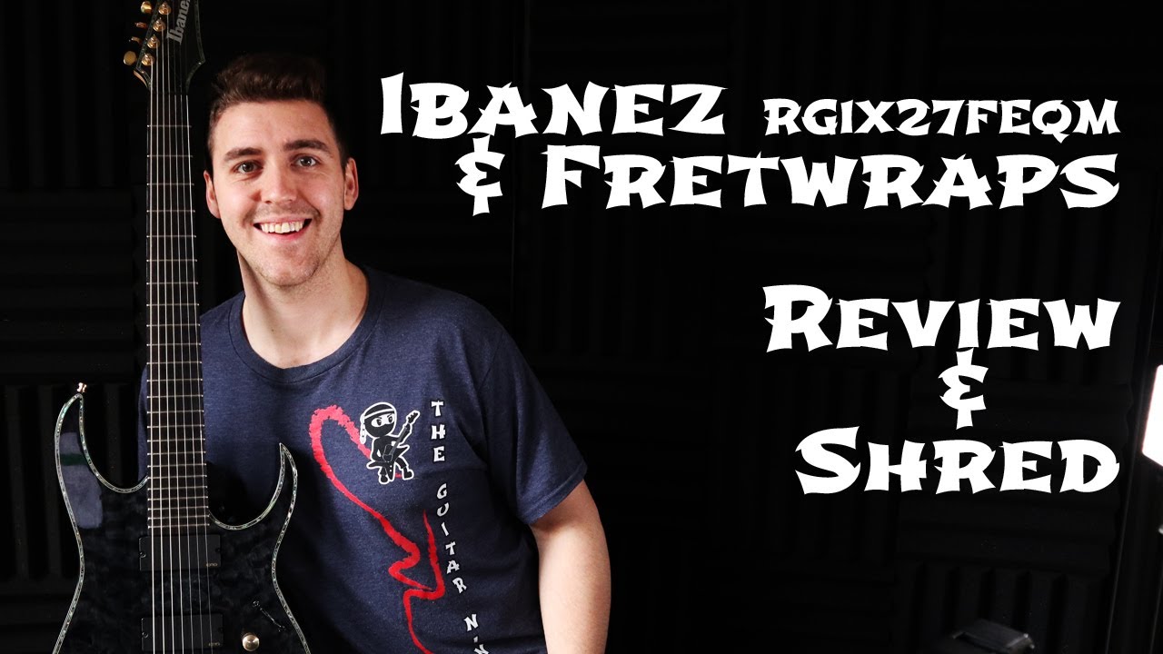 Ibanez and fretwraps - RGIX27FEQM 7 string Iron label with EMG707 pickups - Shred and Review