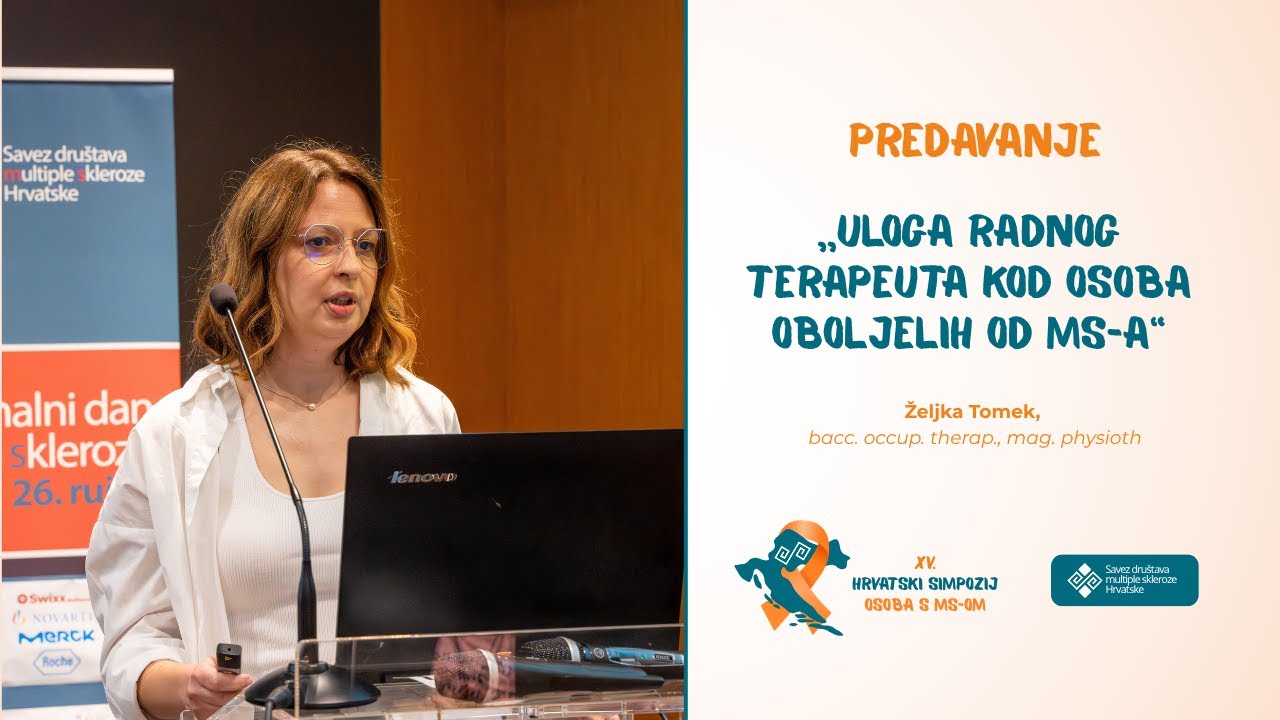 „Uloga radnog terapeuta kod osoba oboljelih od MS-a“ -  Željka Tomek