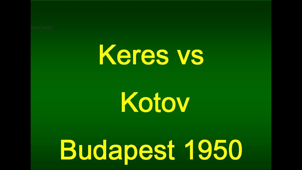 Epic Chess Game: Keres vs  Kotov - 1950