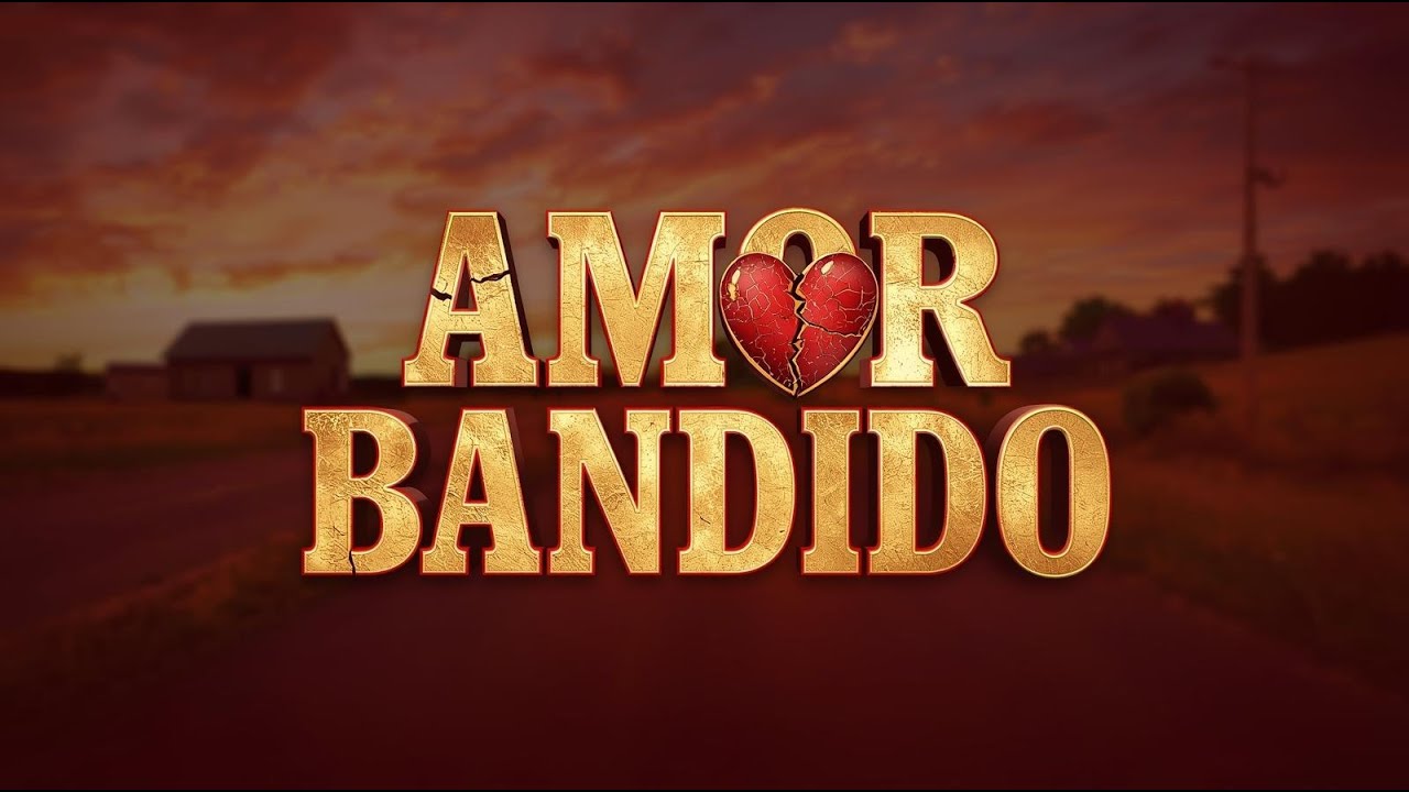 Amor Bandido - Propaga Mais