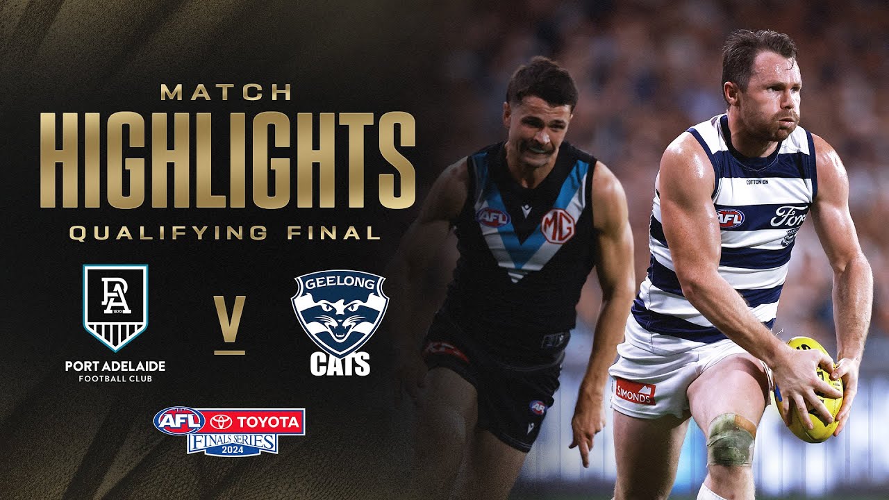 Port Adelaide v Geelong Cats Highlights | Qualifying Final, 2024 | AFL