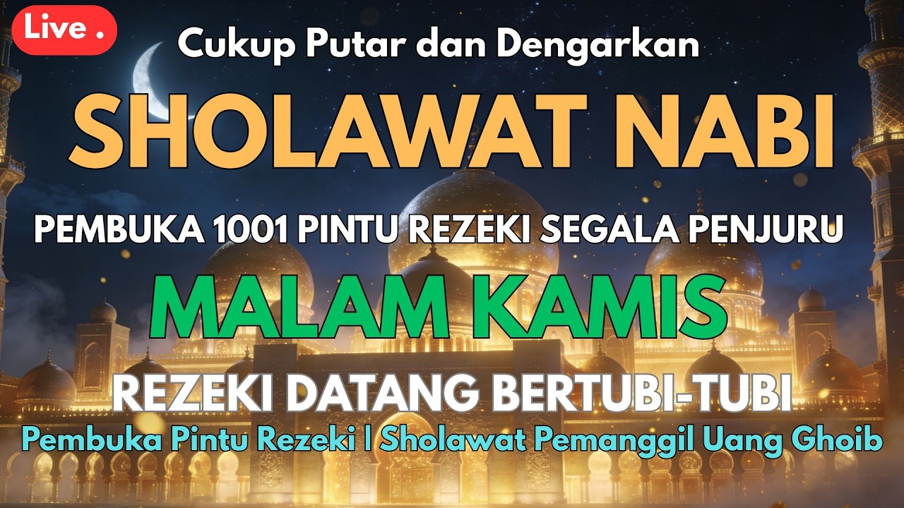 SHOLAWAT PENARIK REZEKI PALING DAHSYAT, Sholawat Nabi Muhammad SAW, SALAWAT JIBRIL PALING MERDU