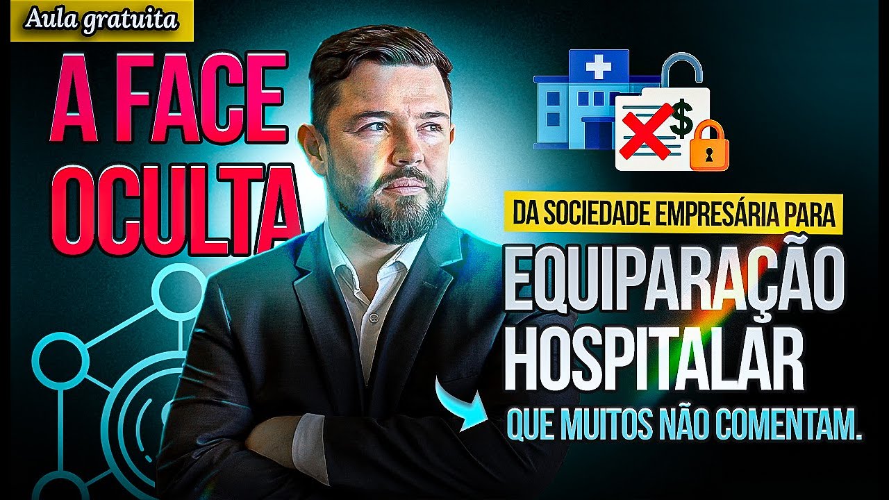 A Face Oculta da Sociedade Empresária na Equiparação Hospitalar!