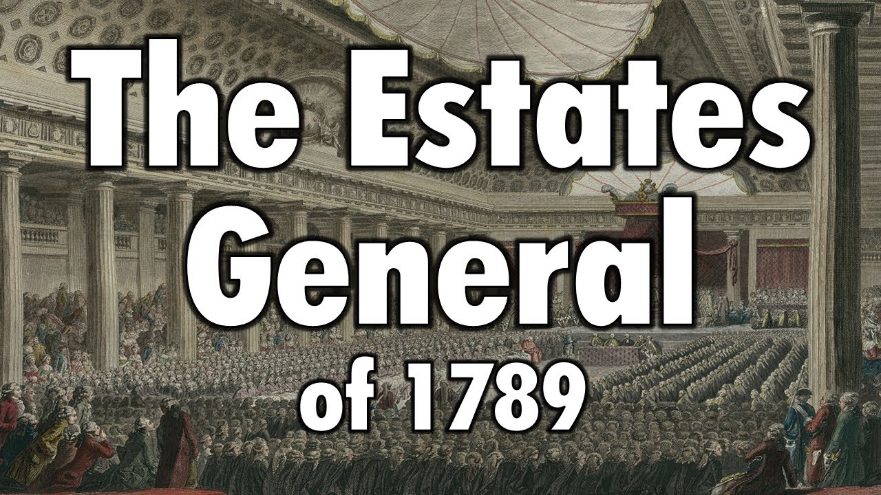 The Estates General of 1789 (French Revolution: Part 2)