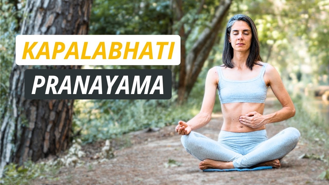 ¿Cómo hacer Kapalabhati Pranayama?