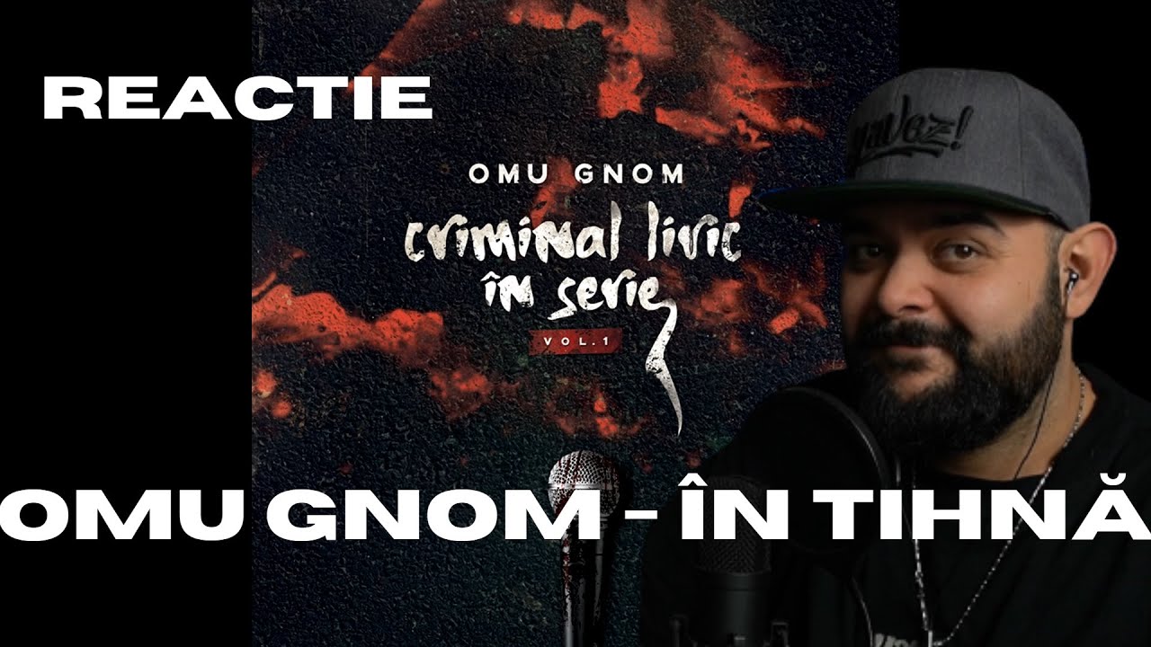 Omu Gnom - În tihnă | REACTIE