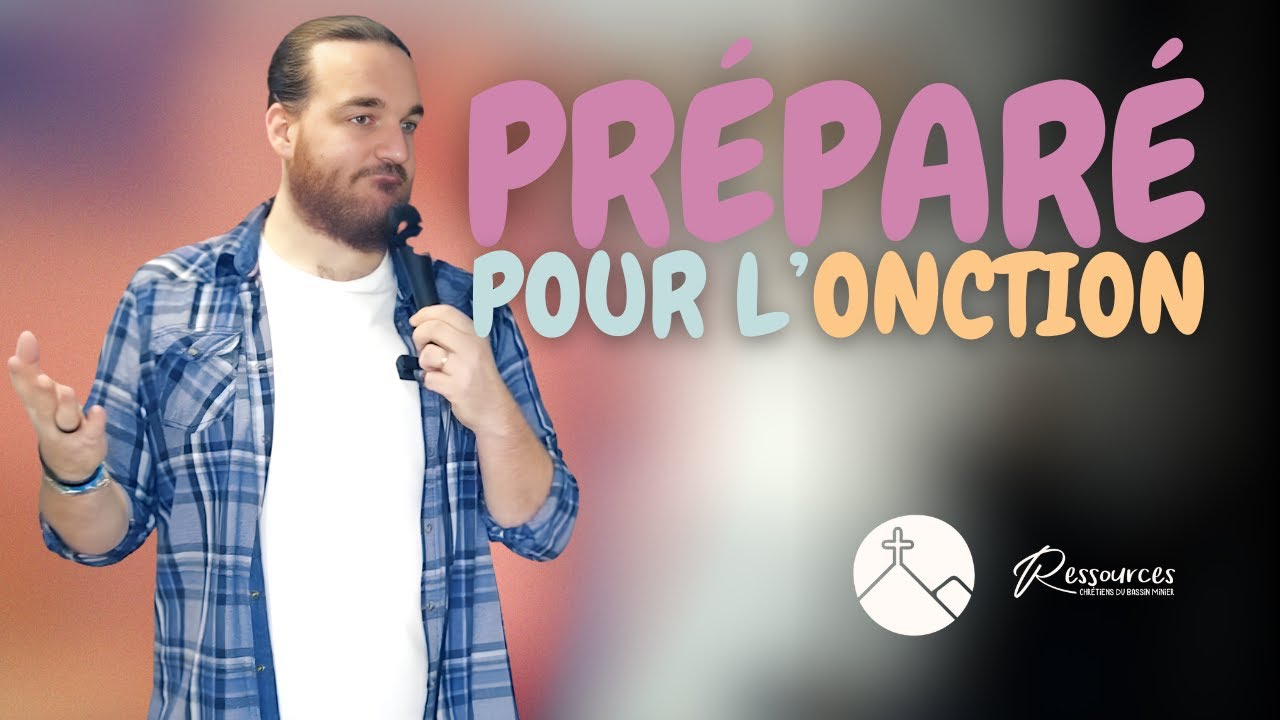 Prépare toi pour l'onction - Pst Paul GRUSON