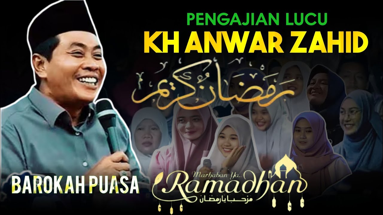 PENGAJIAN LUCU KH ANWAR ZAHID - BAROKAH PUASA RAMADHAN 2026