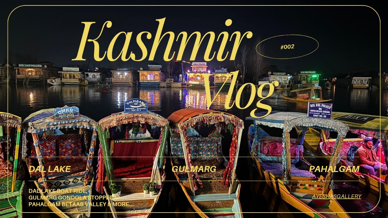 Kashmir Vlog #002 | STUCK on Gulmarg Gondola! Dal Lake, Pahalgam, Betaab Valley & Aishmuqam Dargah