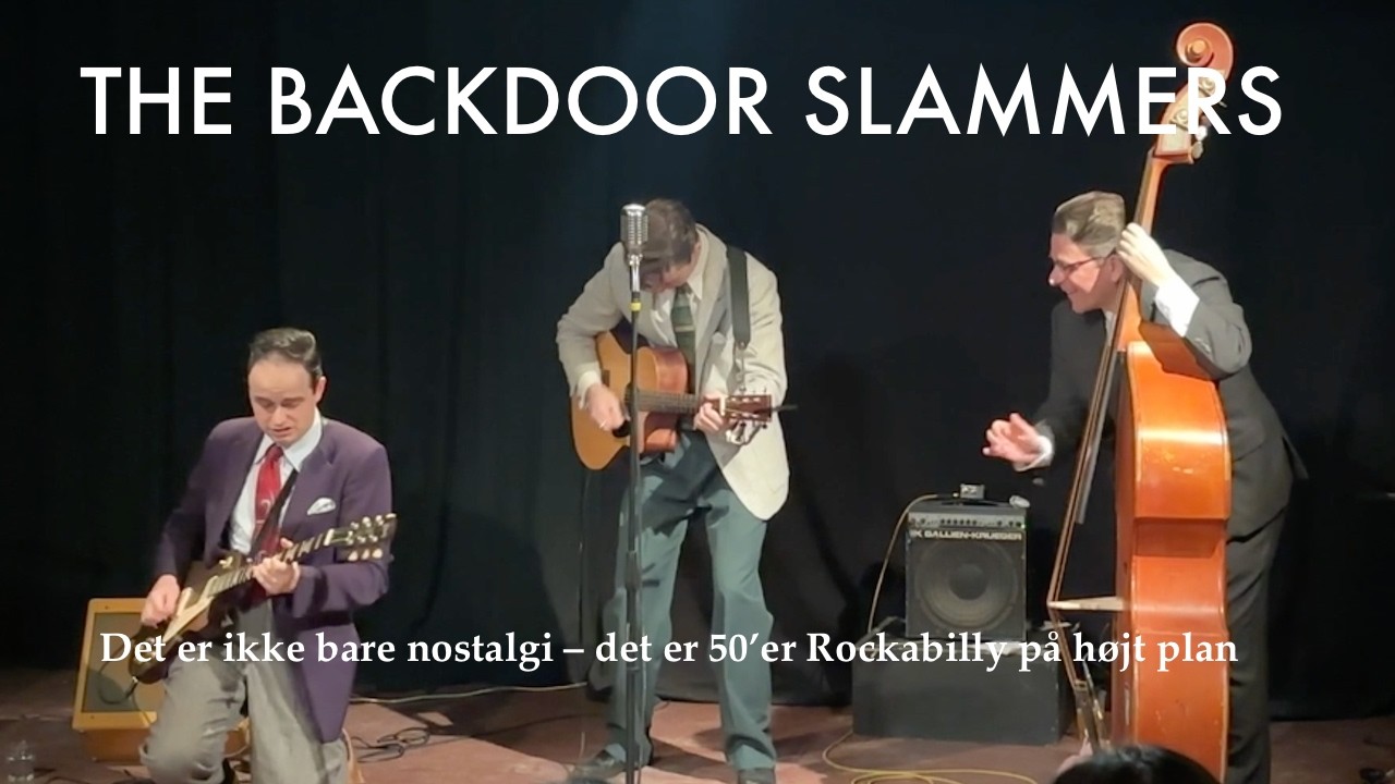 Live-video m/ THE BACKDOOR SLAMMERS (DK) - Originalitet-gejst-vildskab! Ekstra Bonus-Video til slut
