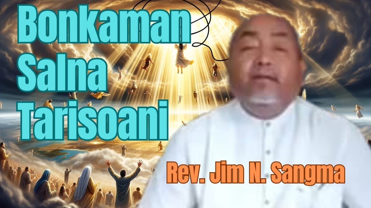Bonkaman Salna Tariani || Rev. Jim N. Sangma @dianzo30