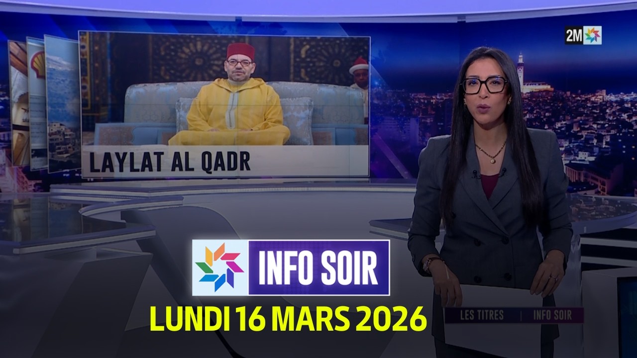 Info Soir : Lundi 16 Mars 2026