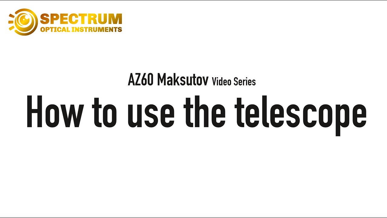 How to use the AZ60 Series 70mm Maksutov Telescope